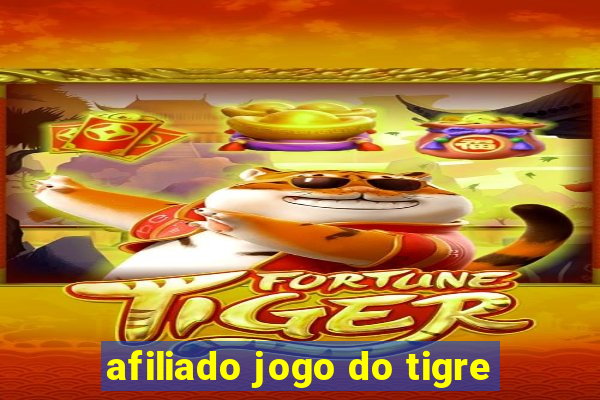 afiliado jogo do tigre